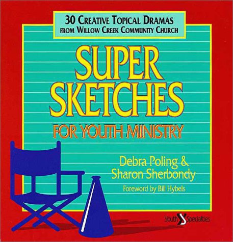 Cover of Super Sketches for Youth Ministry - 30 Creative Topical Dramas